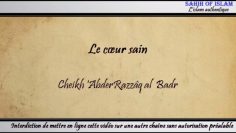 [Khoutba] Le cœur sain -Cheikh Abderrazzaq al Badr-