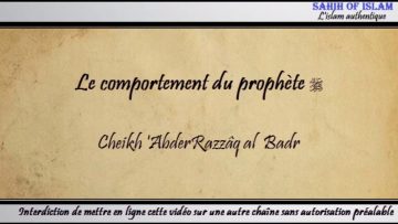 Le comportement du prophète -Cheikh Abderrazzaq al Badr-