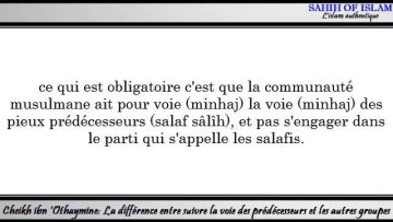 Suivre la voie des prédécesseurs ou suivre les autres groupes -Cheikh ibn Othaymine-