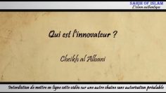 Qui est linnovateur ? [من هو المبتدع ؟] -Cheikh al Albani-