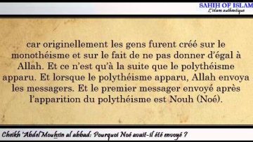 Pourquoi Noé (Nouh) avait-il été envoyé? -Cheikh Abdelmouhsine al Abbad-