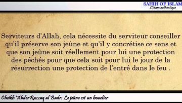[khoutbah] Le jeûne est un bouclier -Cheikh AbderRazzaq al Badr-