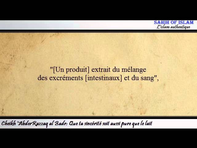 Que ta sincérité soit aussi pure que le lait – Cheikh AbderRazzâq al Badr