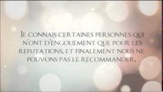 Quel est votre conseil à ceux qui ne se préoccupent que des réfutations ?