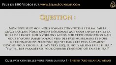 Quel Pays conseillez-vous pour la Hijra ? – Sheikh Abd Allah Al Adani