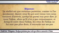 Quelques précisions pour celui qui désire se convertir à lislam -Cheikh ibn Othaymine