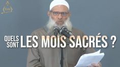 Quels sont les mois sacrés ? | Chaykh Raslan