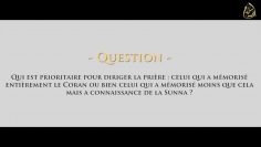 Qui est prioritaire pour diriger la prière ? – Sheikh Oubayd Al-Jabiri