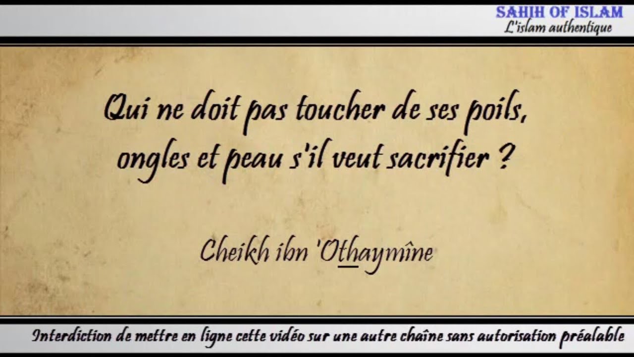 Qui ne doit pas toucher de ses poils, ongles et peau, sil veut sacrifier ? – Cheikh ibn Othaymîne