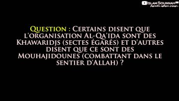 Qui sont Al-Qaida ? – Sheikh Abd Al-Mouhsin Al-Abbad