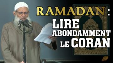 Ramadan : Lire abondamment le Coran | Chaykh Raslan