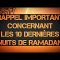 RAPPEL IMPORTANT CONCERNANT  LES 10 DERNIÈRES NUITS DE RAMADAN