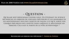 Rechercher les erreurs des prêcheurs ? – Sheikh Al-Fawzan