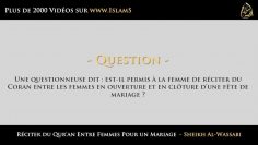 Réciter du Quran entre femmes pour un mariage – Sheikh Al-Wassabi