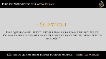 Réciter du Quran entre femmes pour un mariage – Sheikh Al-Wassabi