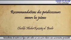 Recommandation des prédécesseurs envers les jeunes -Cheikh AbderRazzaq al Badr-