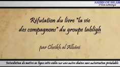 Réfutation du livre la vie des compagnons du groupe tabligh – Cheikh al Albani-