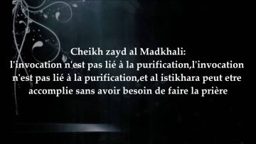 Salat (Prière) al istikhara pour la femme menstruée – Sheikh Zayd Al-Madkhali