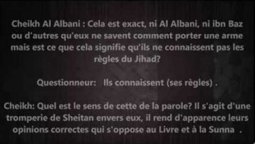 Sheikh Al Albani ne connait rien au Jihad ?