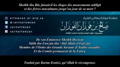 Sheikh ibn Baz faisait-il les éloges des Tablighs et des frères musulmans? – Sheikh Al Fawzan