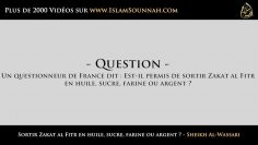 Sortir Zakat al Fitr en huile, sucre, farine ou argent ? – Sheikh Al-Wassabi