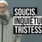 Soucis, inquiétudes, tristesse ? Voilà la solution ! | Chaykh Raslan