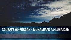 Sourate Al-Furqan – Muhammad Al-Luhaidan