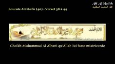 Sourate Al-Ghafir 40 Ayah 38-44 – Sheikh Al-Albani