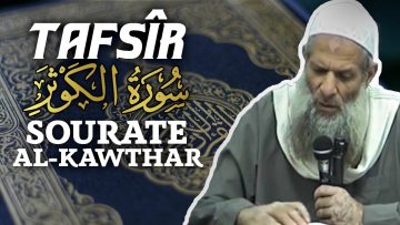Tafsir : Sourate Al-Kawthar – Chaykh Raslan