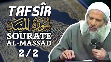 Tafsir : Sourate Al-Massad (Les fibres) (2/2) : Sens général & Enseignements – Chaykh Raslan