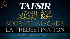 Tafsir : Sourate Al-Qadr (la Prédestination) | Chaykh Raslan