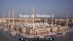 Tome de Médine 2 – Cours N°17B