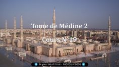Tome de Médine 2 – Cours N°19
