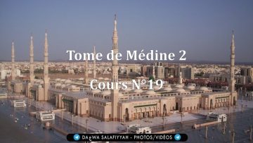Tome de Médine 2 – Cours N°19