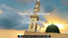 Tome de Médine – Cours N°10