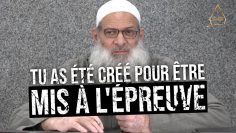 Tu as été créé pour être mis à l’épreuve ! | Chaykh Raslan