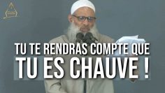 Tu te rendras compte que tu es chauve ! | Chaykh Raslan