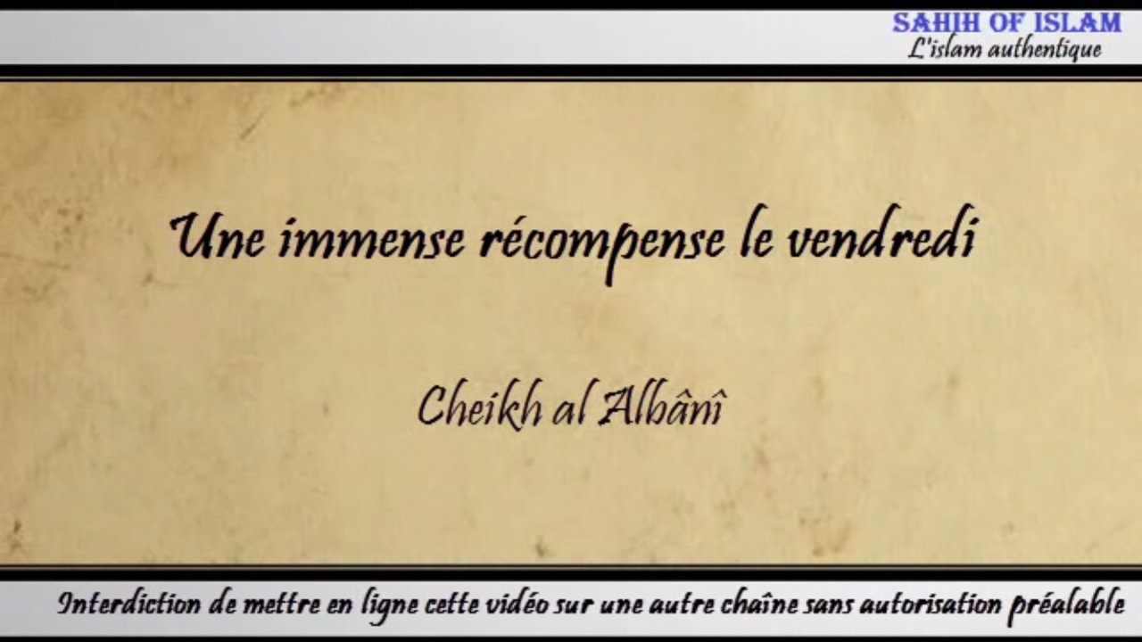 Une immense récompense le vendredi – Cheikh al Albânî