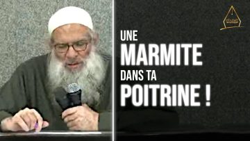 Une marmite dans ta poitrine ! | Chaykh Raslan