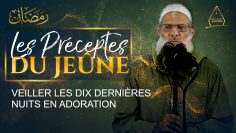 Veiller les dix dernières nuits en adoration | Chaykh Raslan