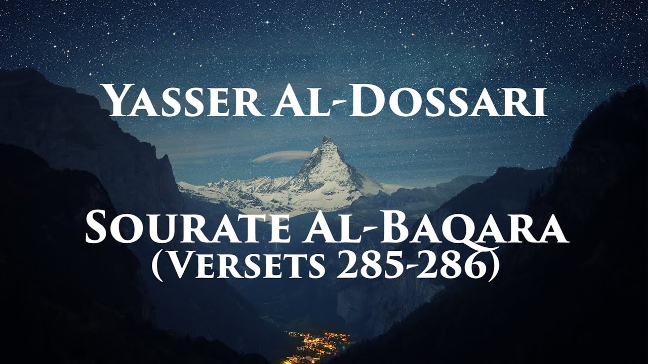 Yasser Al-Dossari – Sourate Al-Baqara (Versets 285-286)
