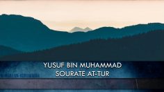 Yusuf Bin Muhammad – Sourate At-Tur