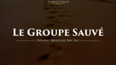 Le Groupe Sauvé – Shaykh Ibn Baz (رحمه الله)