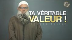 Découvre ta véritable valeur ! | Chaykh Raslan