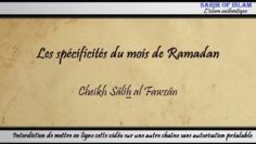 [Khoutbah] Les spécificités du mois de Ramadan – Cheikh Sâlih al Fawzan