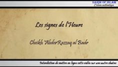 Les grands signes de lHeure – Cheikh AbderRazzaq al Badr