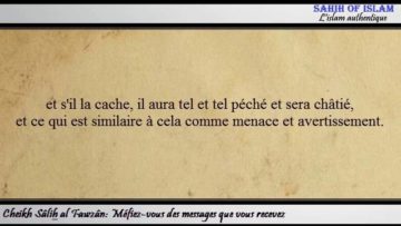 Méfiez vous des messages que vous recevez – Cheikh Sâlih al Fawzan
