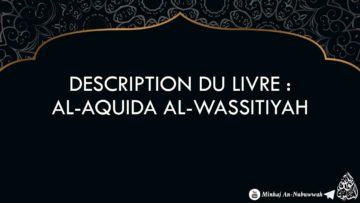 DESCRIPTION DU LIVRE : AL-AQUIDA AL-WASSITIYAH