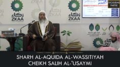 SHARH AL-AQUIDA AL-WASSITIYAH – Cheikh Salih Al-Usaymi (Troisième Partie)