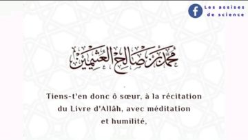 Remédier à la dureté du cœur + conseils aux femmes qui suivent la mode | Sheykh ibn Otheymine